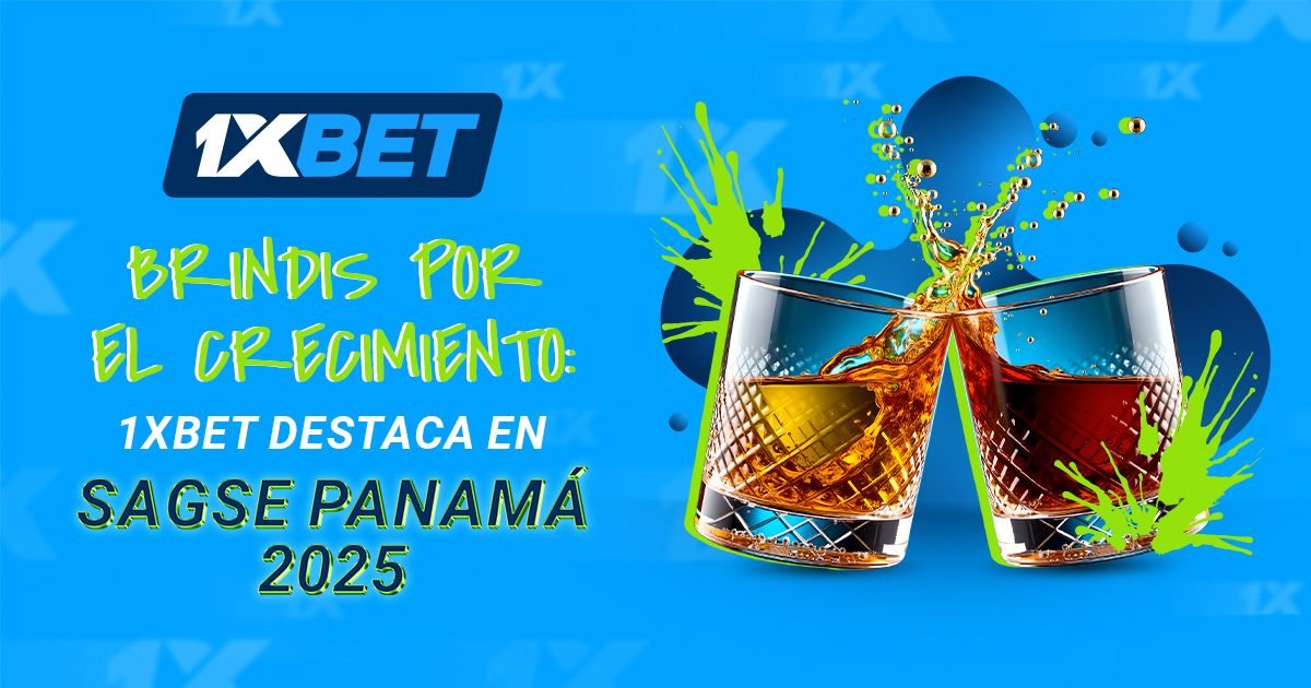 Brindis por el crecimiento: 1xBet destaca en SAGSE Panamá 2025