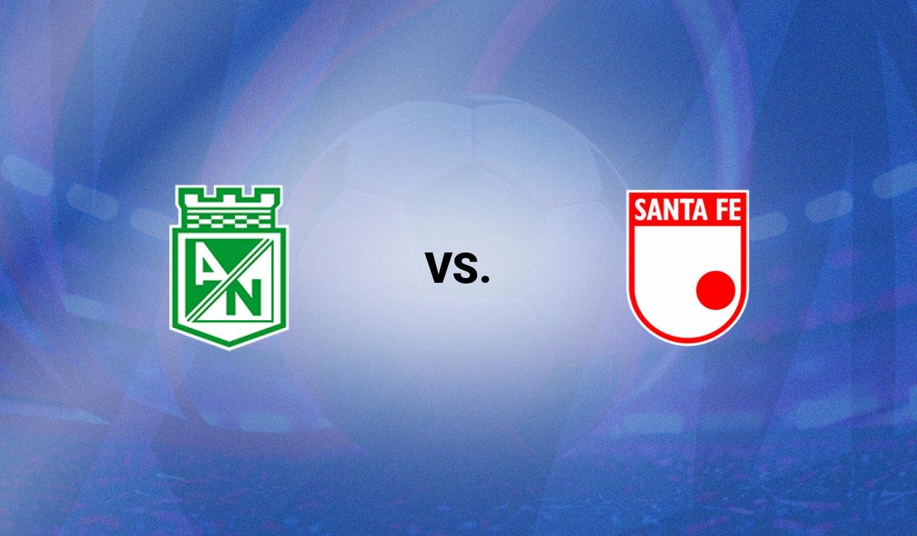 Atlético Nacional vs Santa Fe en vivo por fecha 4 de Liga Betplay 2025